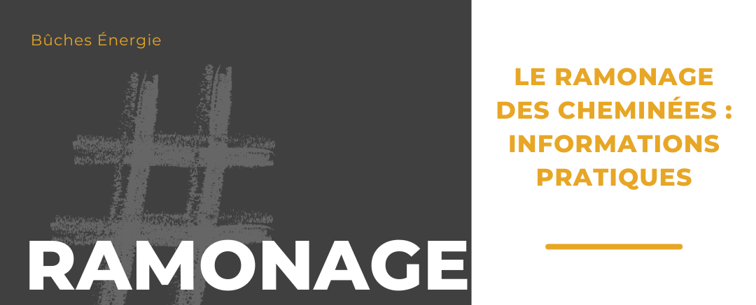 LE RAMONAGE DES CHEMINÉES : INFORMATIONS PRATIQUES